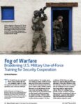 La niebla de la guerra: Ampliando el entrenamiento estadounidense del uso de la fuerza militar para la cooperación en materia de seguridad