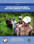 The United States and Central America: From Stopping Communism to Stopping Kids